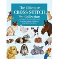 DAVID & CHARLES The Ultimate Cross Stitch Pet Collection