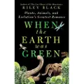 St Martin's Press When the Earth Was Green
