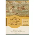 Baker Publishing Group The World of the New Testament – Cultural, Social, and Historical Contexts