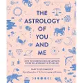 Quirk Books The Astrology of You and Me