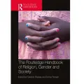 Taylor & Francis Ltd The Routledge Handbook of Religion, Gender and Society