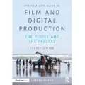 Taylor & Francis Ltd The Complete Guide to Film and Digital Production