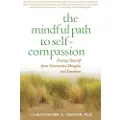Guilford Publications The Mindful Path to Self-Compassion