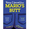 Boundless Publishing Group Ltd Things I Learned from Mario's Butt