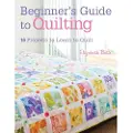 DAVID & CHARLES Beginner'S Guide to Quilting