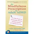 Shambhala Publications The Mindfulness Prescription for Adult ADHD