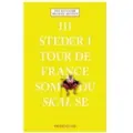 CSBOOKS 111 steder i Tour de France som du skal se | Per Bausager, Michael Benzon | Språk: Dansk