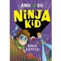 CSBOOKS Ninja Kid 6: Ninjakæmper! | Anh Do | Språk: Dansk