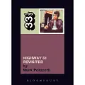 BLOOMSBURY Bob Dylan's Highway 61 Revisited