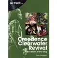 Sonicbond Publishing Creedence Clearwater Revival On Track