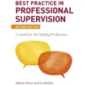 Jessica Kingsley Publishers Best Practice in Professional Supervision, Second Edition