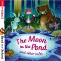 Oxford University Press Read with Oxford: Stage 3: Phonics: The Moon in the Pond and Other Tales