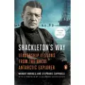 Penguin Books Ltd Shackleton's Way: Leadership Lessons from the Great Antarctic Explorer