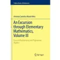 Springer Nature An Excursion through Elementary Mathematics, Volume III