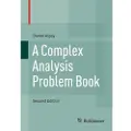Birkhauser A Complex Analysis Problem Book