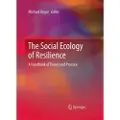 SPRINGER-VERLAG NEW YORK INC. The Social Ecology of Resilience