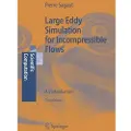 Springer Large Eddy Simulation for Incompressible Flows