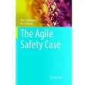 Springer International Publishing AG The Agile Safety Case