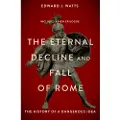 Oxford University Press The Eternal Decline and Fall of Rome