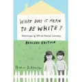 PETER LANG PUBLISHING INC What Does It Mean to Be White?