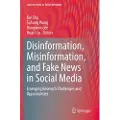 Springer Nature Disinformation, Misinformation, and Fake News in Social Media