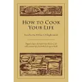 Shambhala Publications How to Cook Your Life