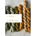 Cozy Publishing Dyeing Naturally