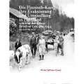 Books on Demand Die Finnisch-Karelier, ihre Evakuierung und Umsiedlung in Finnland während der Kriege zwischen 1939 und 1944