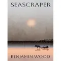 Penguin Books Ltd Seascraper - Wood, Benjamin