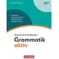 Cornelsen Verlag GmbH Grammatik aktiv - Deutsch als Fremdsprache - B1+. Training für Fortgeschrittene zur Wiederholung der Grundgrammatik - Übungsbuch
