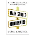 PORTFOLIO Main Street Millionaire: How to Make Extraordinary Wealth Buying Ordinary Businesses