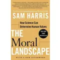 Harris, Sam The Moral Landscape: How Science Can Determine Human Values