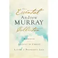 Baker Publishing Group The Essential Andrew Murray Collection – Humility, Abiding in Christ, Living a Prayerful Life
