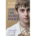 BLOOMSBURY Nadia Comaneci and the Secret Police