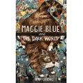 Guppy Publishing Ltd Maggie Blue and the Dark World