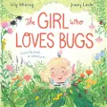 Pan Macmillan The Girl Who LOVES Bugs