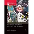 Taylor & Francis Ltd Routledge Handbook of Graffiti and Street Art