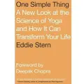North Point Press One Simple Thing: A New Look at the Science of Yoga and How It Can Transform Your Life