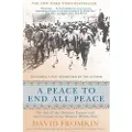 Holt Paperbacks A Peace to End All Peace, 20th Anniversary Edition: The Fall of the Ottoman Empire and the Creation of the Modern Middle East