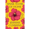 Cummins, Jeanine Speak to Me of Home