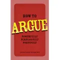 Pearson Education Limited How to Argue