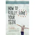 DAVID C COOK PUBLISHING COMPANY Ht Really Love Your Teen