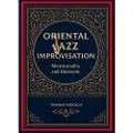 Mijnbestseller Oriental Jazz Improvisation: Microtonality and Harmony