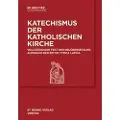 De Gruyter Oldenbourg Katechismus Der Katholischen Kirche: Vollständiger Text Der Neuübersetzung Aufgrund Der Editio Typica Latina.