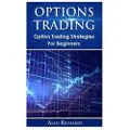 Createspace Independent Publishing Platform Options Trading: Option Trading Strategies for Beginners