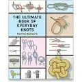 Skyhorse Publishing The Ultimate Book of Everyday Knots: (Over 15,000 Copies Sold)