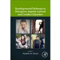 ELSEVIER SCIENCE PUBLISHING CO INC Developmental Pathways to Disruptive, Impulse-Control, and Conduct Disorders