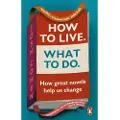 Ebury Publishing How to Live. What To Do.