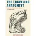THE UNIVERSITY OF CHICAGO PRESS The Traveling Anatomist