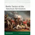 BLOOMSBURY Battle Tactics of the American Revolution